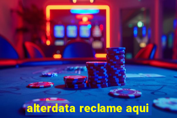 alterdata reclame aqui